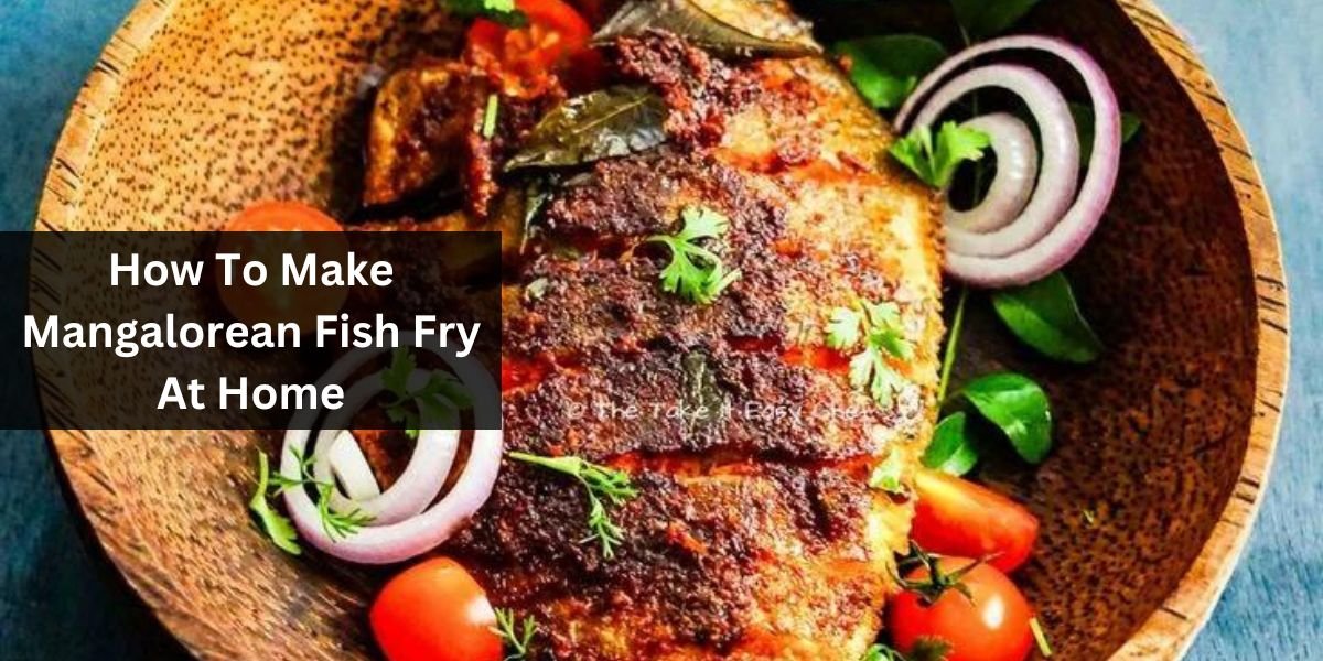 How To Make Mangalorean Fish Fry At Home